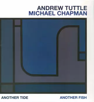 Michael Chapman: Another Tide Another Fish