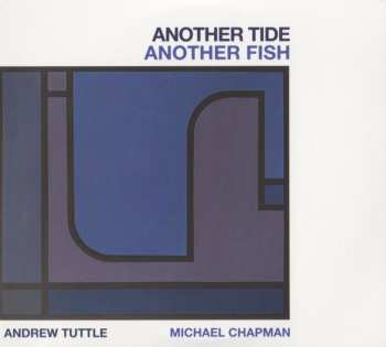 2CD Michael Chapman: Another Tide Another Fish