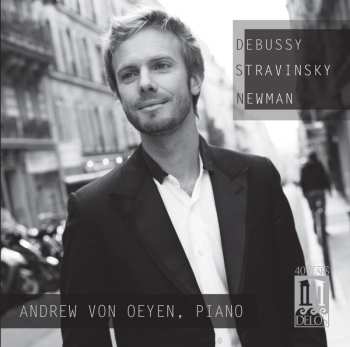 Album Andrew von Oeyen: Debussy, Stravinsky, Newman