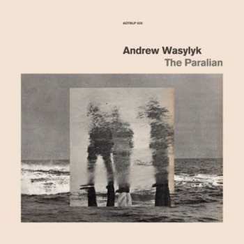 Album Andrew Wasylyk: The Paralian
