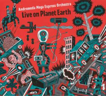 Album Andromeda Mega Express Orchestra: Live On Planet Earth