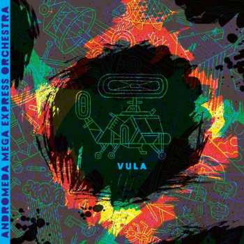 Album Andromeda Mega Express Orchestra: Vula
