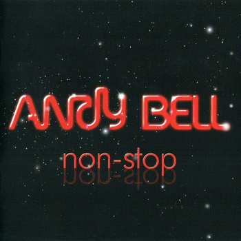 CD Andy Bell: Non-Stop 25607