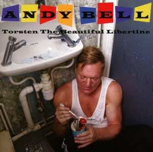 Album Andy Bell: Torsten The Beautiful Libertine