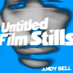 EP Andy Bell: Untitled Film Stills EP LTD | CLR 388696