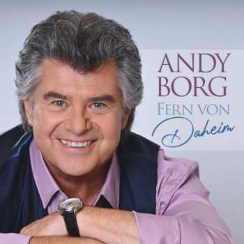 CD Andy Borg: Fern Von Daheim 478648