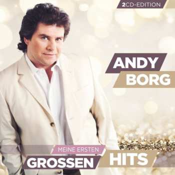 Album Andy Borg: Meine Ersten Großen Hits