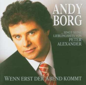 Album Andy Borg: Wenn Erst Der Abend Kommt