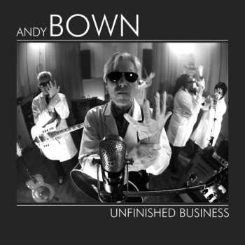 Album Andy Bown: Unfinished Business