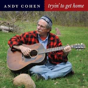 Album Andy Cohen: Tryin' To Get Home