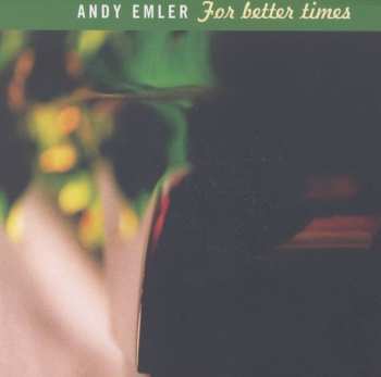 Album Andy Emler: For Better Times