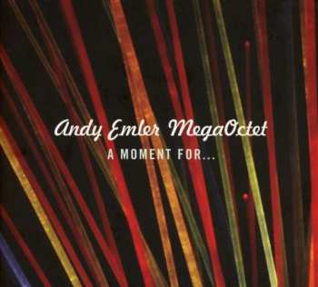 Album Andy Emler Mega Octet: A Moment For...