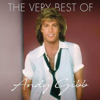 Album Andy Gibb: The Very Best Of Andy Gibb 