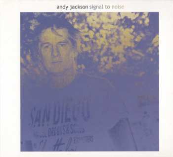 CD Andy Jackson: Signal To Noise 272935