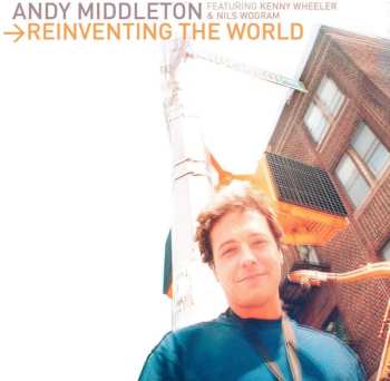 Album Andy Middleton: Reinventing The World