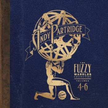 Album Andy Partridge: The Fuzzy Warbles Collection Volumes 4-6
