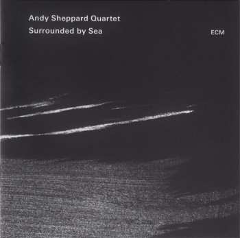 CD Andy Sheppard Quartet: Surrounded By Sea 404676
