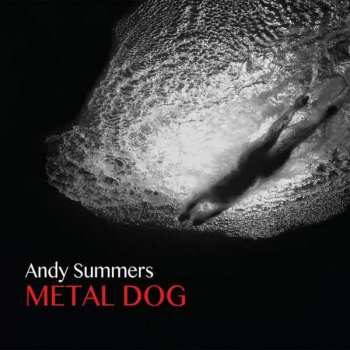LP Andy Summers: Metal Dog LTD 367318