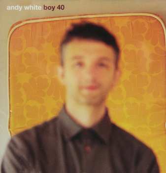 Andy White: Boy 40