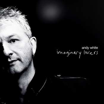 Album Andy White: Imaginary Lovers