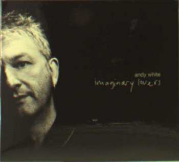 CD Andy White: Imaginary Lovers 516132