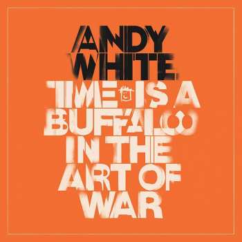 Album Andy White: Time is a Buffalo in the Art of War