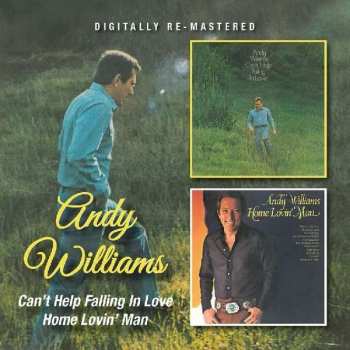 CD Andy Williams: Can't Help Falling In Love - Home Lovin' Man 436246