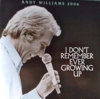 Andy Williams: I Don't Remember Ever Growing Up