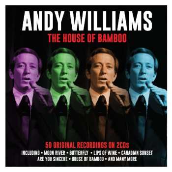 2CD Andy Williams: The House Of Bamboo 528399