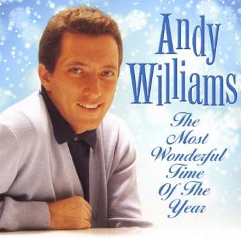 Andy Williams: The Most Wonderful Time of the Year