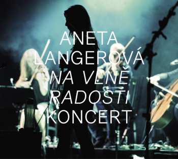 Album Aneta Langerová: Na Vlně Radosti (Koncert)