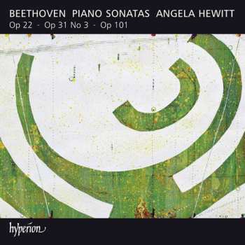 Album Angela Hewitt: Beethoven Piano Sonatas Op 22 - Op 31 No 3 - Op 101