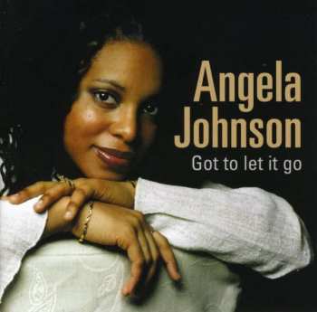 Album Angela Johnson: Got To Let It Go