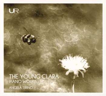 Album Angela Tirino: Klavierwerke "the Young Clara"