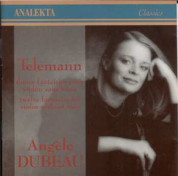 Album Angèle Dubeau: Twelve Fantasias For Violin Without Bass