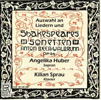 Angelika Huber: Auswahl An Liedern Und Shakespeares Sonetten, Op. 34