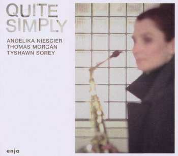 CD Angelika Niescier: Quite Simply 527381
