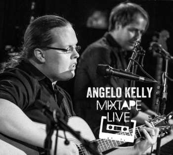 Album Angelo Kelly: Mixtape Live