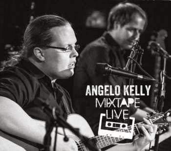 Album Angelo Kelly: Mixtape Live In Germany