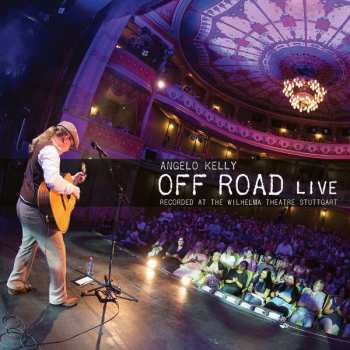 CD Angelo Kelly: Off  Road Live 2 - More Tracks Recorded During The Winter Tour 2012 509312