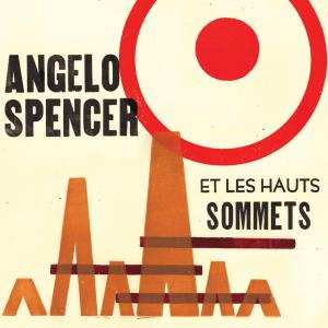 LP Angelo Spencer: Angelo Spencer Et Les Hauts Sommets 509601