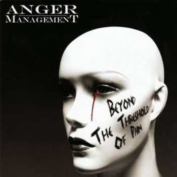 Album Anger Management: Beyond The Threshold Of Pain