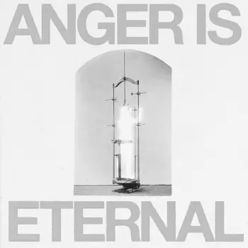 Anger Is Eternal
