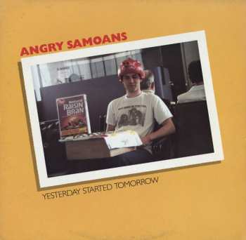 Album Angry Samoans: Yesterday Started Tomorrow