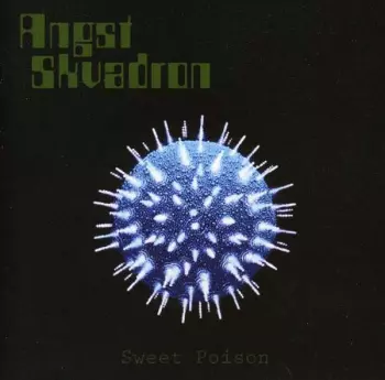 Angst Skvadron: Sweet Poison