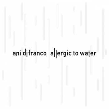 Album Ani DiFranco: Allergic To Water