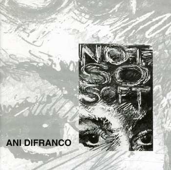 Ani DiFranco: Not So Soft