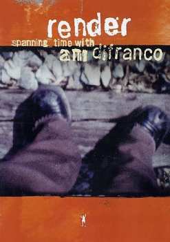 Album Ani DiFranco: Render - Spanning Time With Ani DiFranco