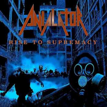 Album Anialator: Rise To Supremacy