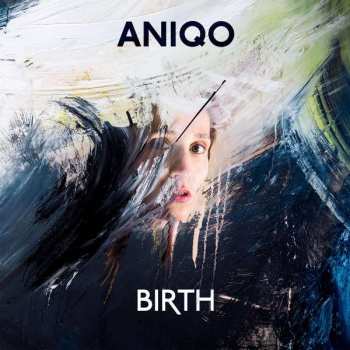 Album Aniqo: Birth